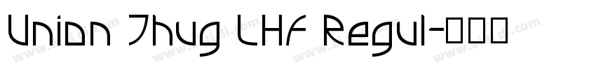 Union Thug LHF Regul字体转换